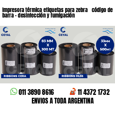 Impresora térmica etiquetas para zebra  código de barra - desinfección y fumigación